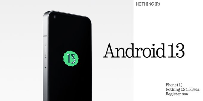 Nothing Phone (1) recibirá Android 13 a mediados de diciembre (pero en beta)